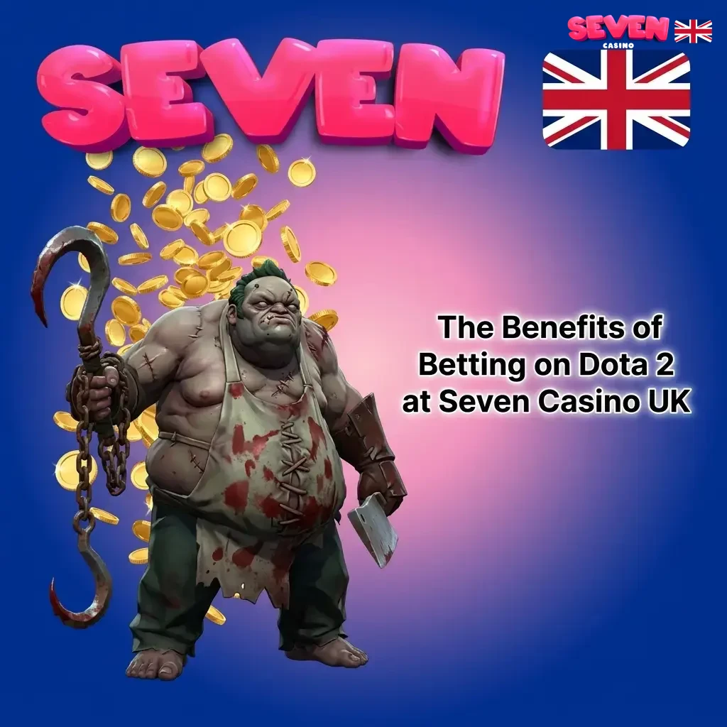 Benefits of betting on Dota 2 at Seven Casino UK including welcome bonus, payment methods, mobile app and competitive odds