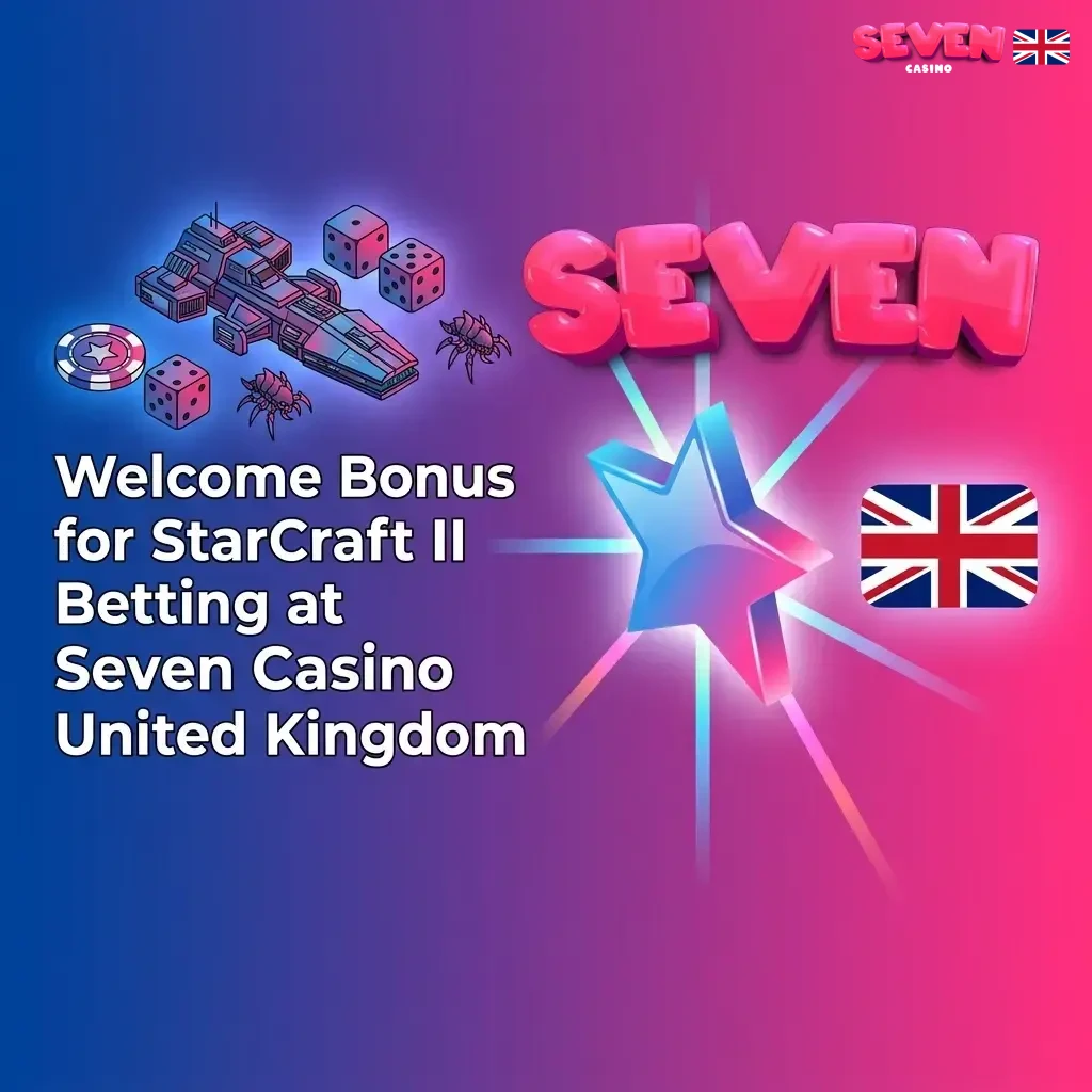 Seven Casino UK welcome bonus up to 450% worth £6,500 for StarCraft II esports betting, claim steps shown